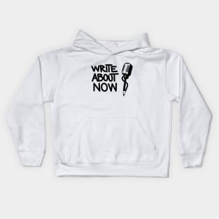 Write About Now Gear Kids Hoodie